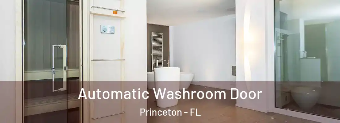  Automatic Washroom Door Princeton - FL