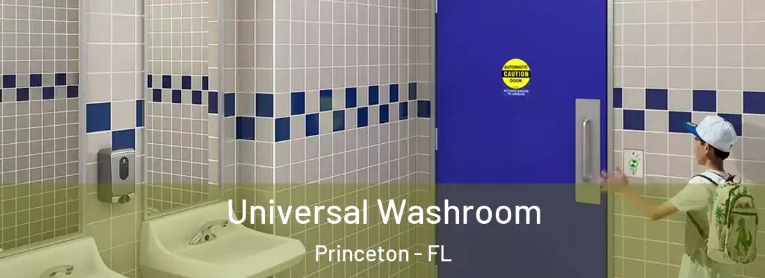  Universal Washroom Princeton - FL